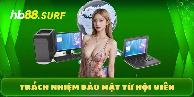 Trách nhiệm hội viên phải tự bảo mật